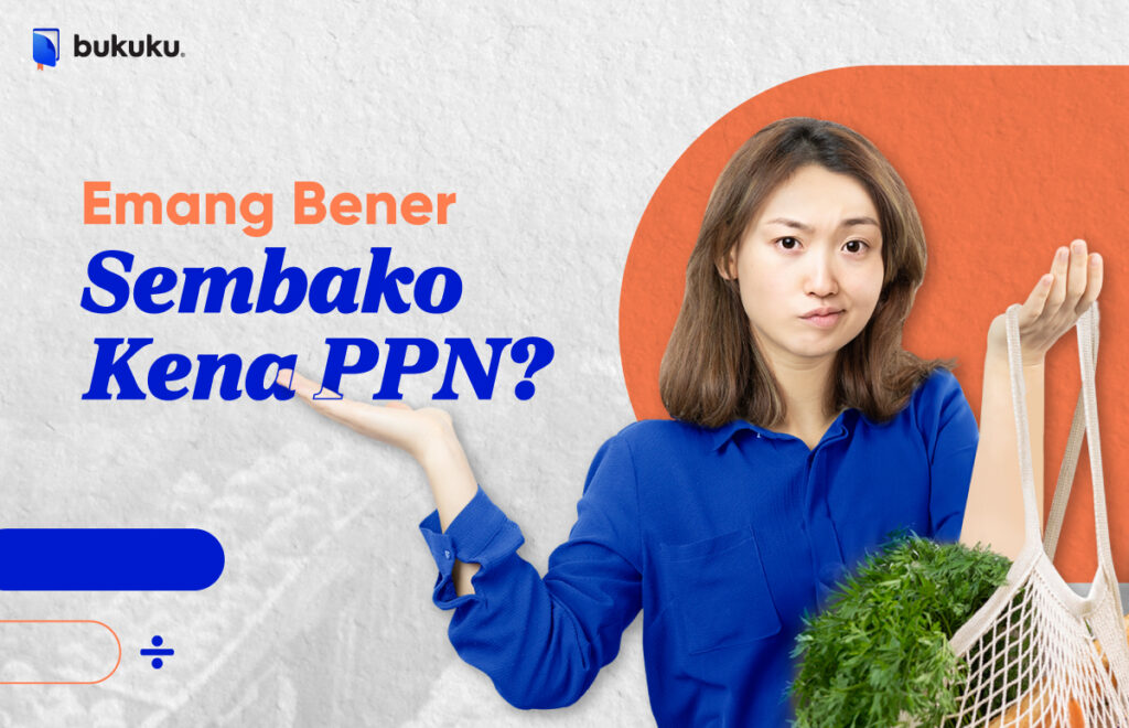 Sembako Akan Dikenakan PPN? Cek Faktanya di sini!
